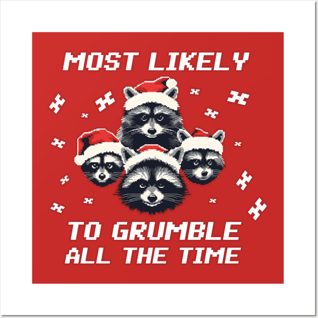 Christmas Raccoon most likely to grumble all the time Wall Art by beangeerie